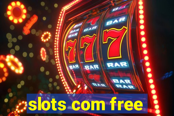 slots com free