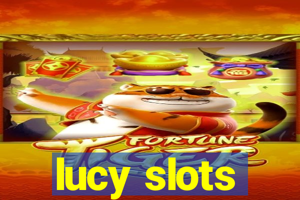 lucy slots