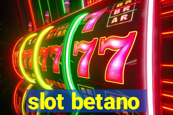 slot betano