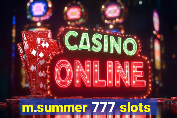 m.summer 777 slots