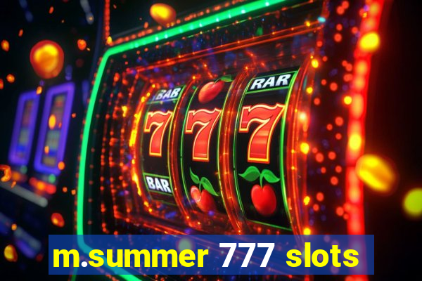 m.summer 777 slots