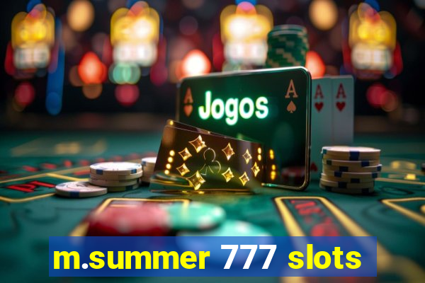 m.summer 777 slots