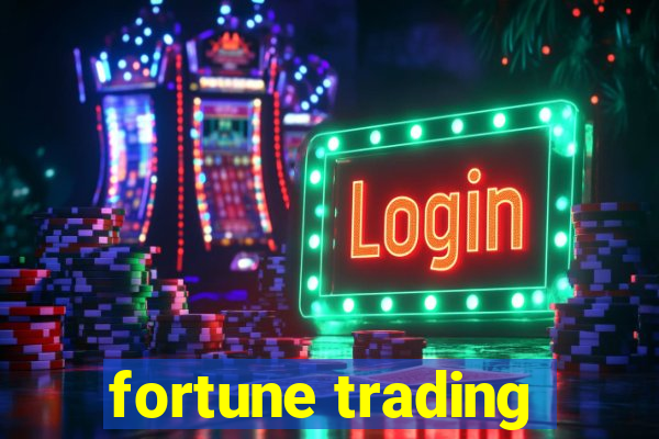 fortune trading