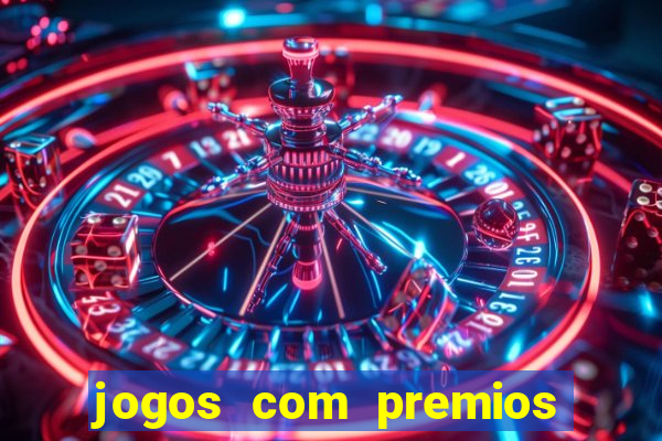 jogos com premios de verdade