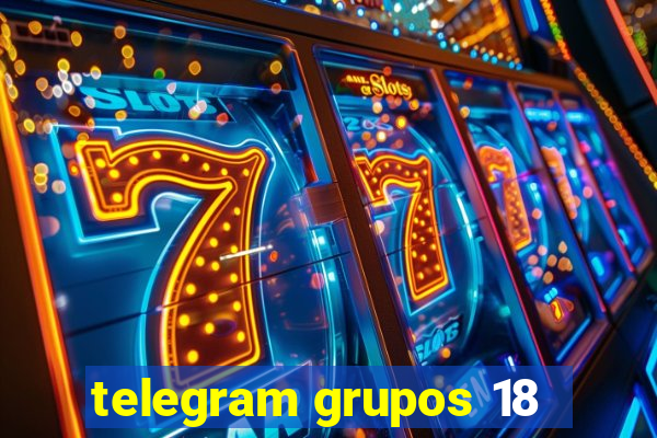 telegram grupos 18