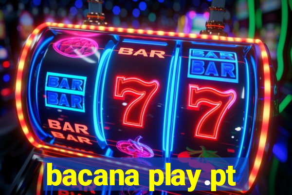 bacana play.pt