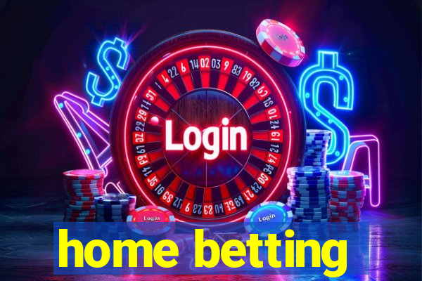 home betting