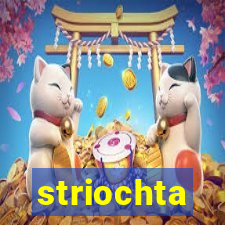 striochta