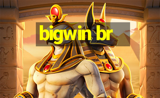 bigwin br