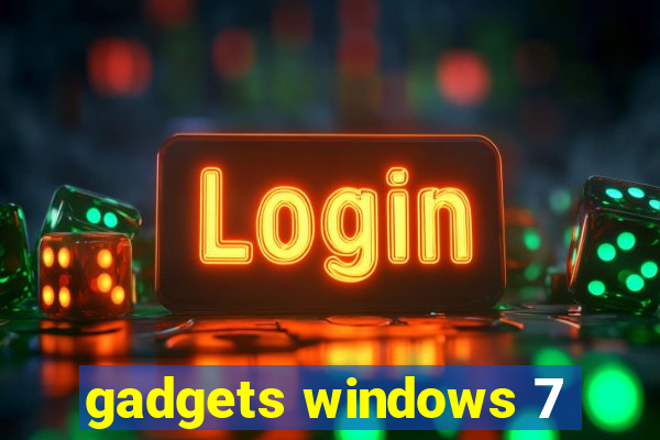 gadgets windows 7