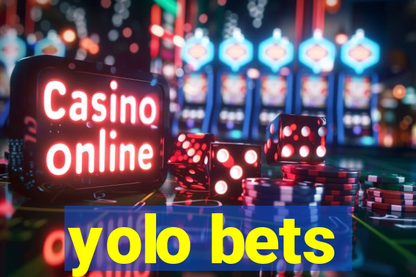 yolo bets