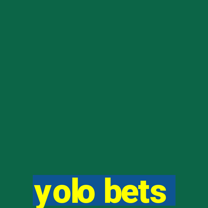 yolo bets