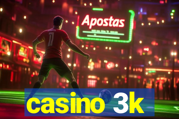 casino 3k