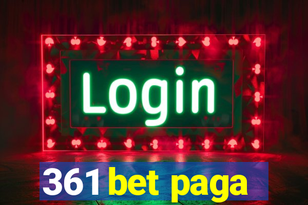 361 bet paga