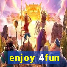 enjoy 4fun