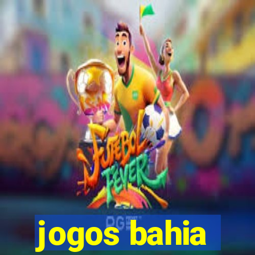 jogos bahia