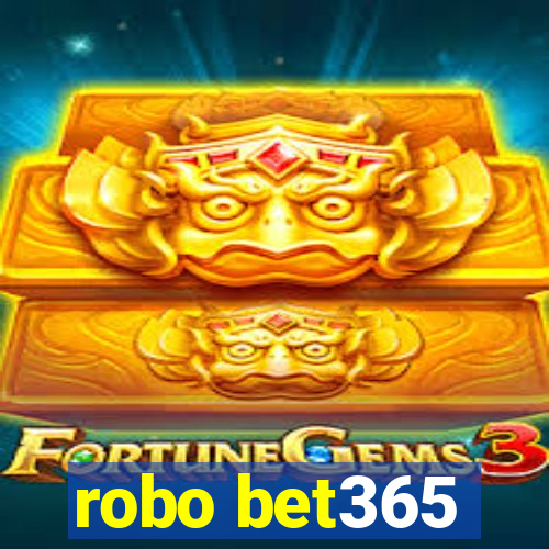 robo bet365