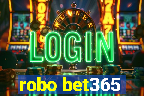 robo bet365