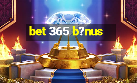 bet 365 b?nus