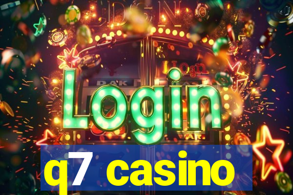 q7 casino