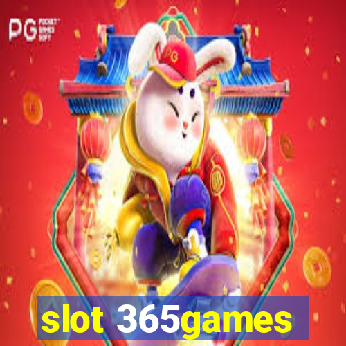 slot 365games