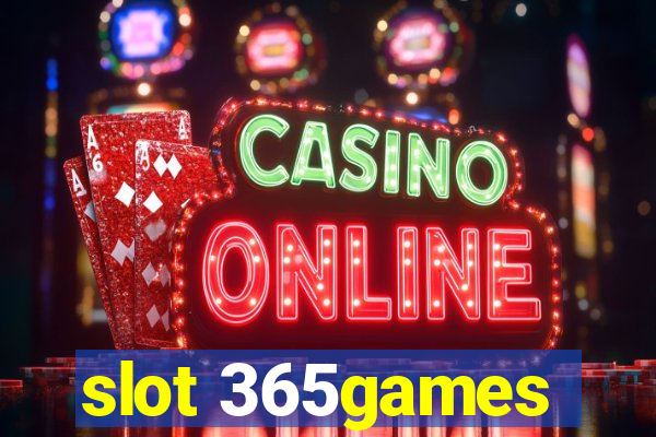 slot 365games