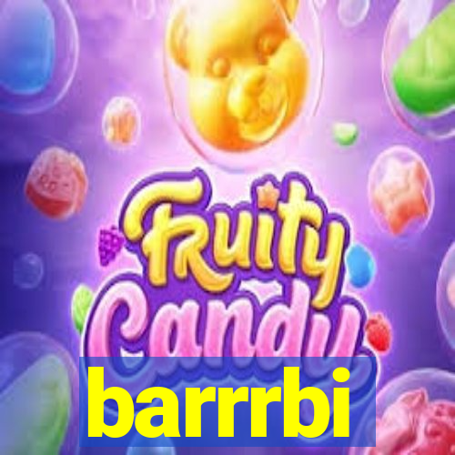 barrrbi