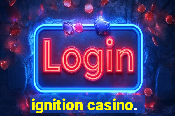 ignition casino.