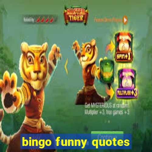 bingo funny quotes