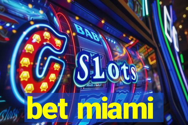 bet miami