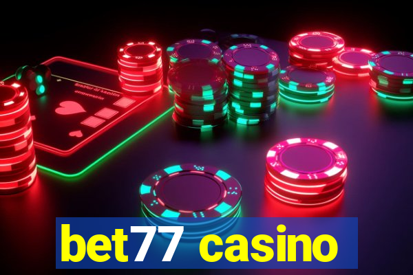 bet77 casino