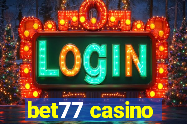 bet77 casino