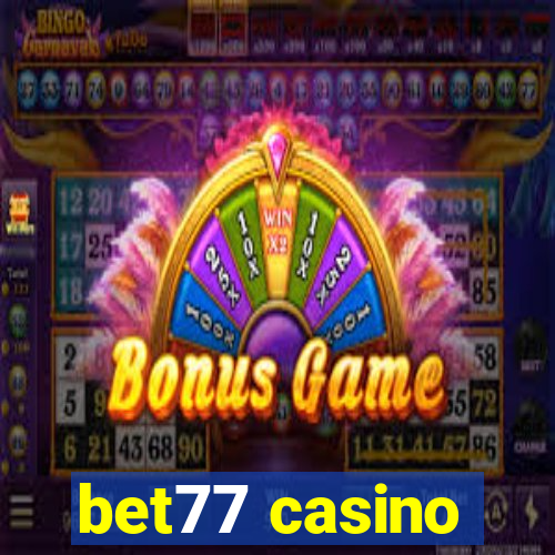 bet77 casino