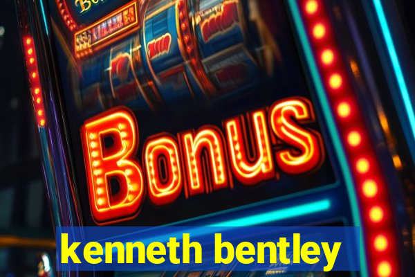 kenneth bentley