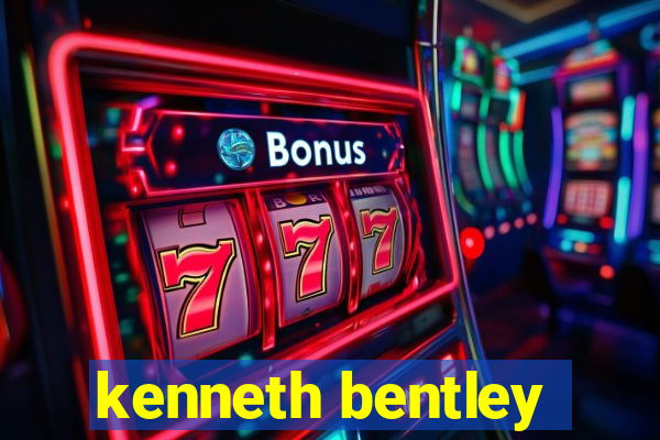 kenneth bentley