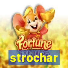 strochar