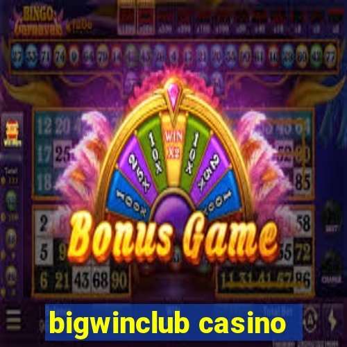 bigwinclub casino