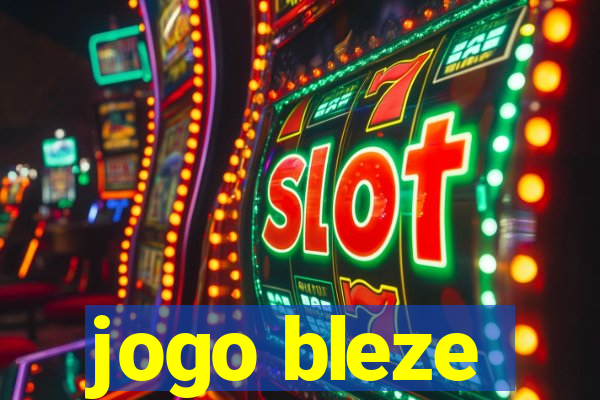 jogo bleze