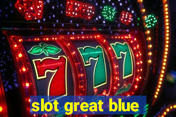 slot great blue