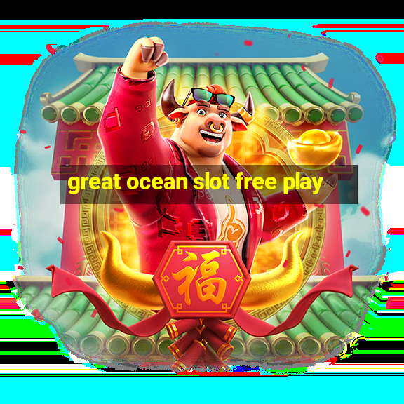 great ocean slot free play