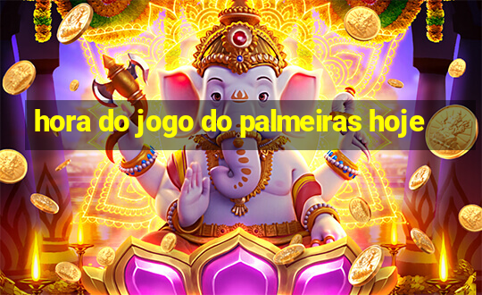 hora do jogo do palmeiras hoje