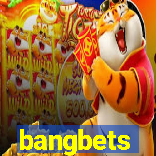 bangbets