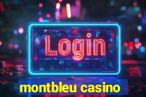 montbleu casino