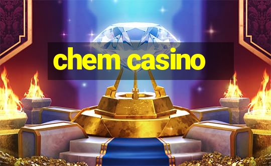 chem casino