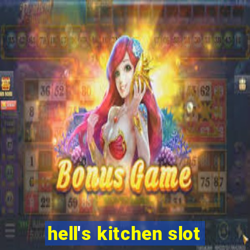 hell's kitchen slot