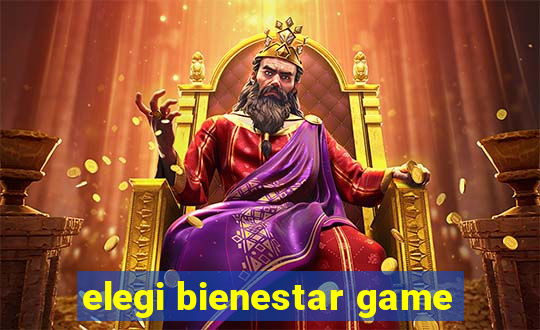 elegi bienestar game