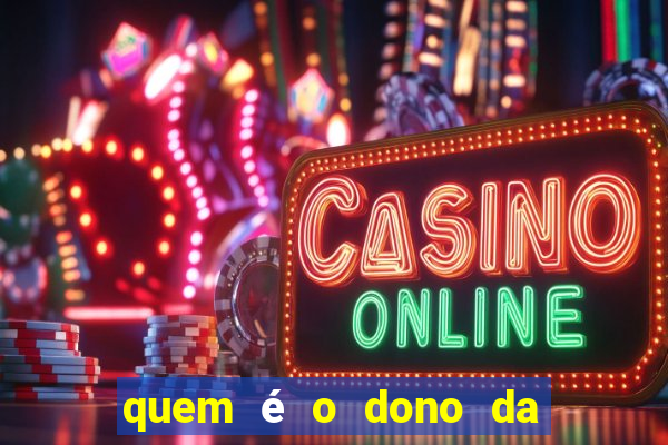 quem é o dono da super bet