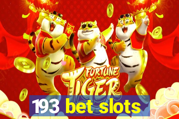 193 bet slots