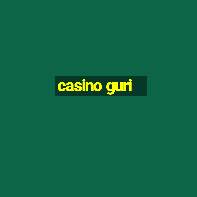 casino guri