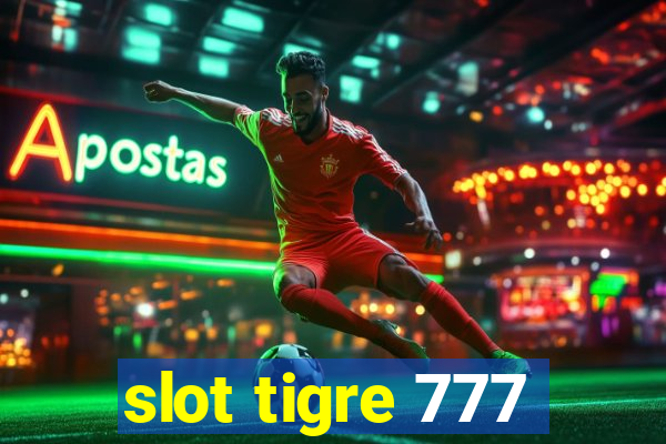 slot tigre 777